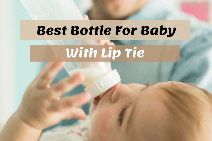 Best Bottle For Baby With Lip Tie