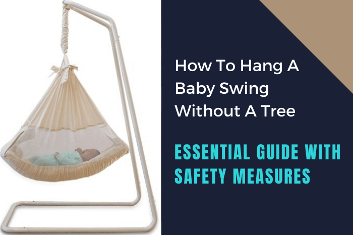 How To Hang A Baby Swing Without A Tree
