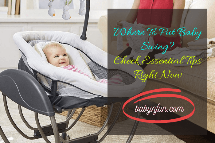 Where to Put Baby Swing